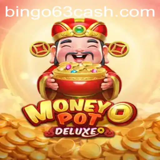 Exploring the Thrills of MoneyPotDELUXE: Unveiling Bingo63