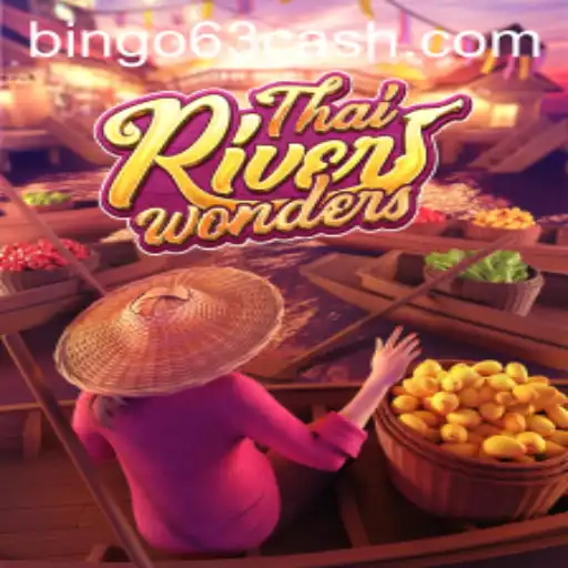 Exploring ThaiRiverWonders and the Exciting World of Bingo63